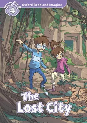 OXFORD READ AND IMAGINE 4. THE LOST CITY + AUDIO CD PACK