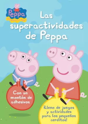 PEPPA PIG. CUADERNO DE ACTIVIDADES - LAS SUPERACTIVIDADES DE PEPPA