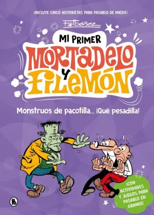MI PRIMER MORTADELO Y FILEMÓN - MONSTRUOS DE PACOT