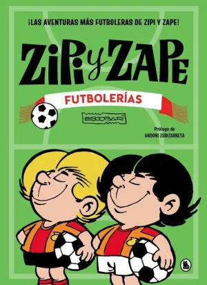 ZIPI Y ZAPE. FUTBOLERIAS