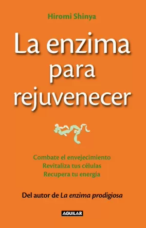 LA ENZIMA PARA REJUVENECER (THE REJUVENATION ENZYME)