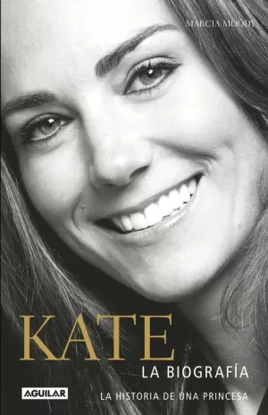 KATE. BIOGRAFÍA DE UNA PRINCESA