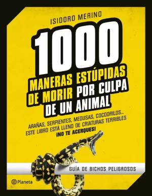 1.000 MANERAS ESTÚPIDAS DE MORIR POR CULPA DE UN ANIMAL