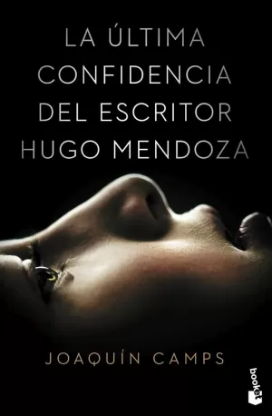 LA ÚLTIMA CONFIDENCIA DEL ESCRITOR HUGO MENDOZA