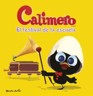 CALIMERO. EL FESTIVAL DE LA ESCUELA