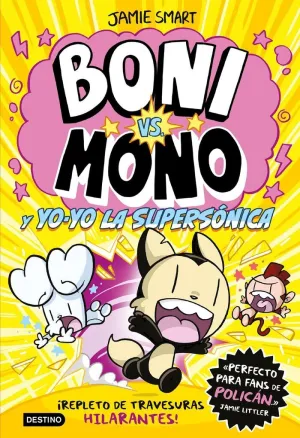 BONI VS. MONO 4. YO-YO SUPERSÓNICA