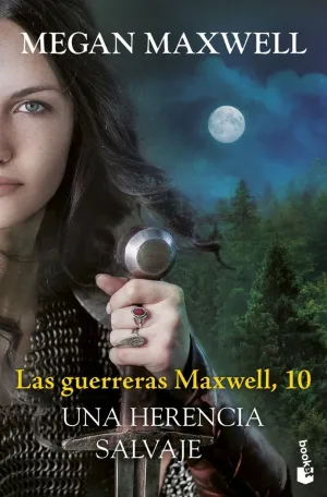 LAS GUERRERAS MAXWELL, 10. UNA HERENCIA SALVAJE
