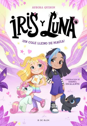 IRIS Y LUNA 1. UN COLE LLENO DE MAGIA!