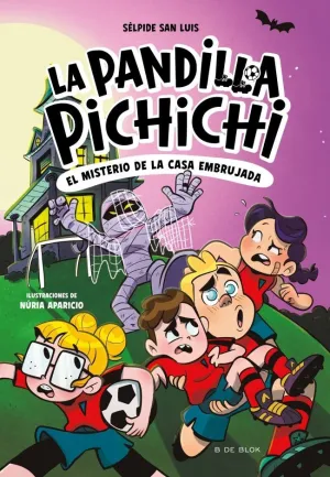 PANDILLA PICHICHI 5 - EL MISTERIO DE LA CASA EMBRU
