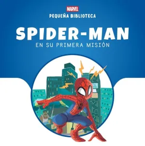 SPIDER-MAN EN SU PRIMERA MISIÓN