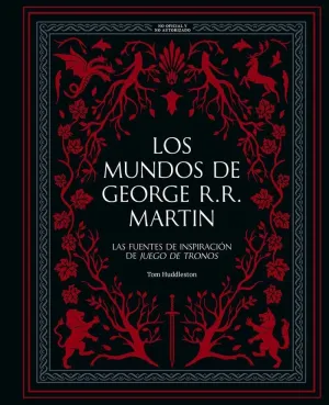 LOS MUNDOS DE GEORGE R. R. MARTIN