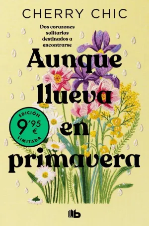 AUNQUE LLUEVA EN PRIMAVERA ED LIMITADA