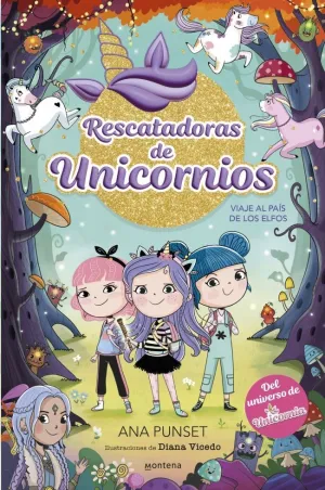 RESCATADORAS DE UNICORNIOS- 8: VIAJE AL PAÍS DE LO