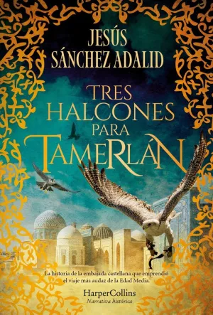 TRES HALCONES PARA TAMERLAN