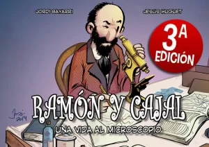 RAMON Y CAJAL. UNA VIDA AL MICROSCOPIO