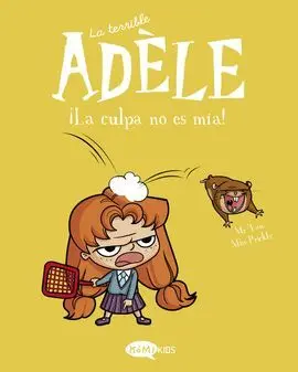 LA TERRIBLE ADELE 3 - ­LA CULPA NO ES MIA! - C'EST