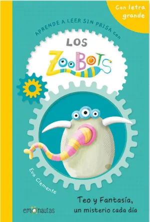 LOS ZOOBOTS:TEO Y FANTASIA, UN MISTERIO CADA DIA