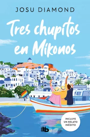 TRES CHUPITOS EN MIKONOS TRILOGIA UN COCTEL EN CHU