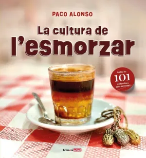 LA CULTURA DE L'ESMORZAR