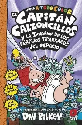 CAPITAN CALZONCILLOS Y LOS PERFIDOS TIPARRACOS DEL