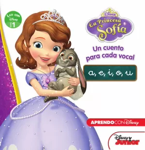 PRINCESA SOFÍA. UN CUENTO PARA CADA VOCAL: A, E, I, O, U (LEO CON DISNEY - NIVEL