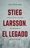 STIEG LARSSON. EL LEGADO