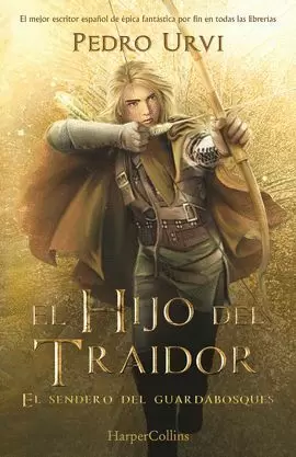 EL HIJO DEL TRAIDOR: (EL SENDERO DEL GUARDABOSQUES