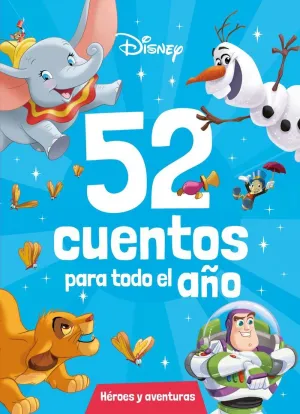 DISNEY. 52 CUENTOS PARA TODO EL AÑO.A  HEROES Y AV