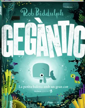 GEGANTIC,LA PETITA BALENA