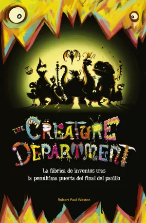 THE CREATURE DEPARTMENT. LA FÁBRICA DE INVENTOS TRAS LA PENÚLTIMA PUERTA DEL FIN