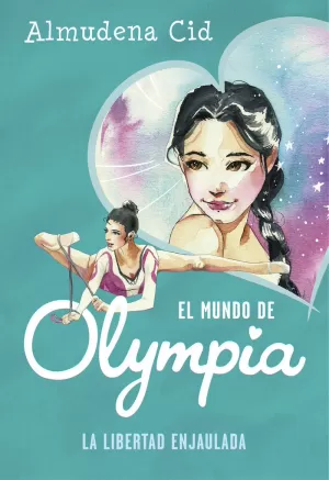 EL MUNDO DE OLYMPIA 2 - LA LIBERTAD ENJAULADA