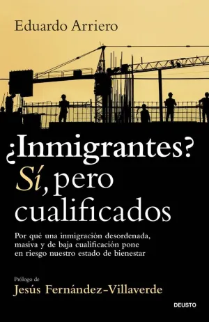 ¿INMIGRANTES? SÍ, PERO CUALIFICADOS