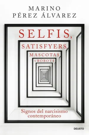 SELFIS, SATISFYERS, MASCOTAS Y ROBOTS