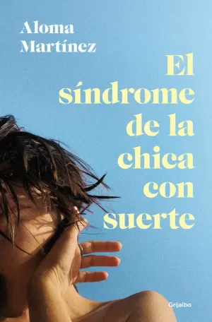SINDROME DE LA CHICA CON SUERTE, EL
