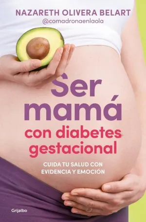 SER MAMÁ CON DIABETES GESTACIONAL. CUIDA TU SALUD