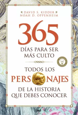TODOS LOS PERSONAJES DE LA HISTORIA QUE DEBES CONOCER. 365 DÍAS PARA SER MÁS CUL