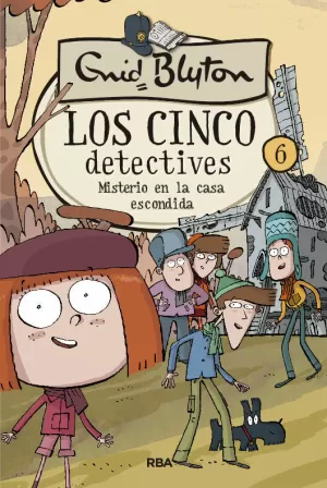 LOS CINCO DETECTIVES 6 - MISTERIO EN LA CASA ESCONDIDA