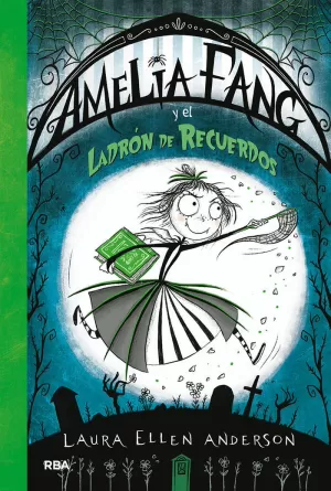 AMELIA FANG 3 - AMELIA Y EL LADRÓN DE RECUERDOS