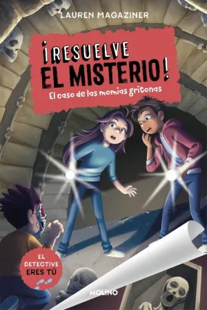 ¡RESUELVE EL MISTERIO! 10 - EL CASO DE LAS MOMIAS
