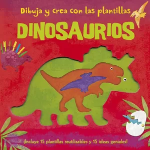 DIBUJA Y CREA CON LAS PLANTILLAS DINOSAURIOS