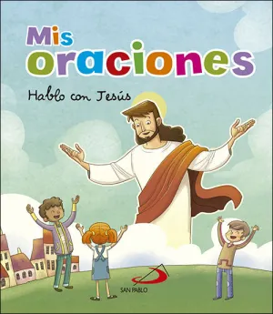MIS ORACIONES. HABLO CON JESÚS