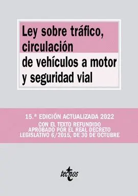 LEY SOBRE TRÁFICO, CIRCULACIÓN DE VEHÍCULOS A MOTOR Y SEGURIDAD VIAL