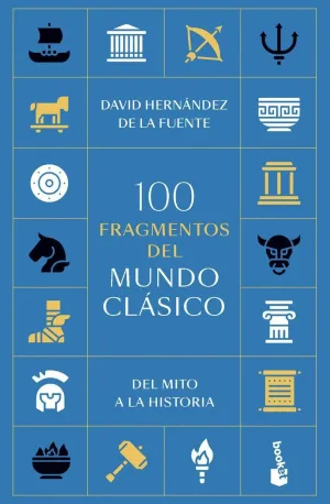 100 FRAGMENTOS DEL MUNDO CLASICO:DEL MITO A LA HISTORIA