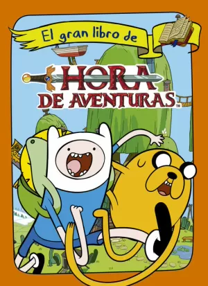HORA DE AVENTURAS. EL GRAN LIBRO