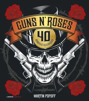 GUNS N' ROSES. 40 ANIVERSARIO