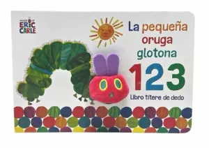 PEQUEÑA ORUGA GLOTONA 1 2 3 LA  LIBRO TITERE DE DE