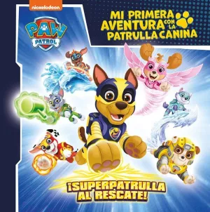 PATRULLA CANINA. SUPERPATRULLA AL RESCATE!