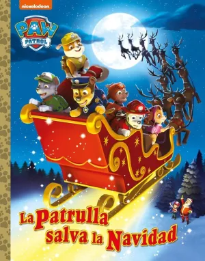 PAW PATROL. LA PATRULLA SALVA LA NAVIDAD