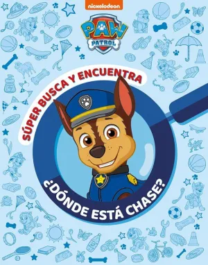 PAW PATROL. SUPER BUSCA Y ENCUENTRA. DONDE ESTA CH