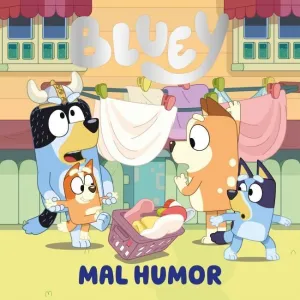 BLUEY: MAL HUMOR